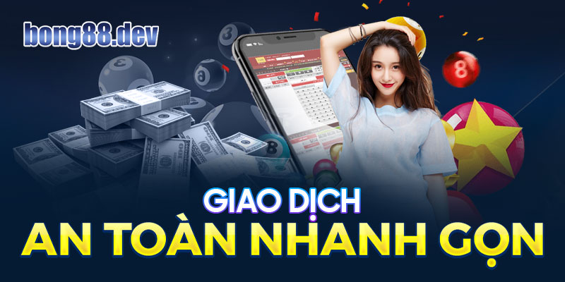 Giao dịch an toàn, nhanh gọn