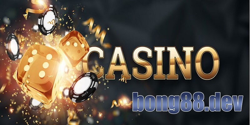 Casino Bong88 uy tín hàng đầu