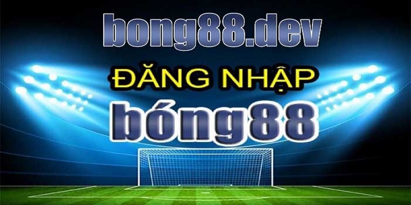 Hướng dẫn đăng nhập Bong88 dễ dàng