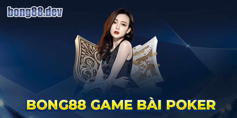 Những game bài nổi bật tại bong88