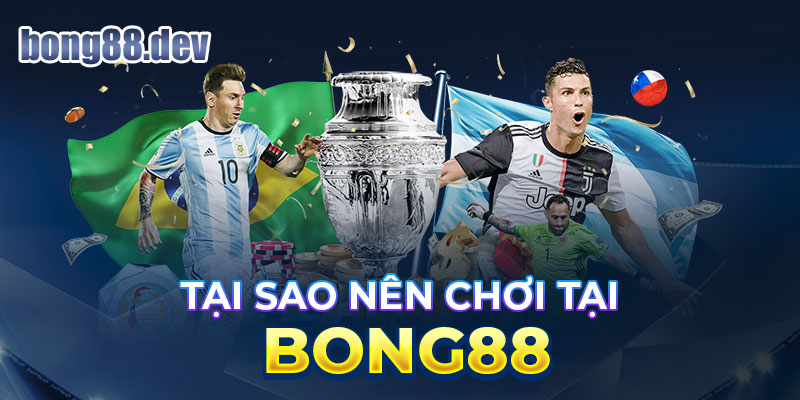 Tại sao bet thủ nên tham gia cá cược tại BONG88