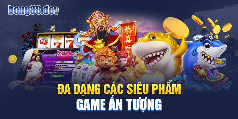 Dễ dàng tham gia giải trí cá cược các sảnh game yêu thích