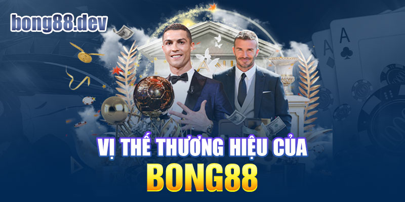 Bong88 đã nhanh chóng khẳng định vị thế thương hiệu của mình