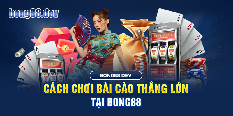 Cách chơi bài cào tại Bong88 rất đơn giản