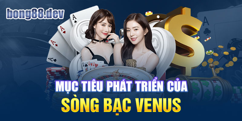 Định hướng phát triển của Casino Venus