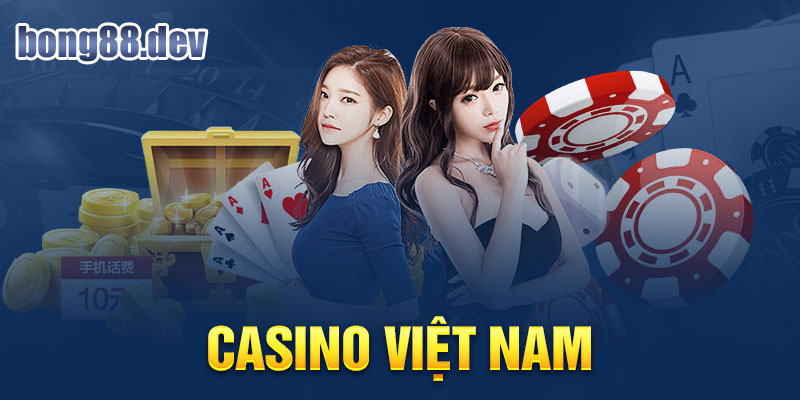 Casino Việt Nam thu hút đông đảo game thủ tại Bong88