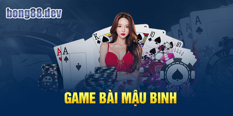 Mậu binh - Game bài có tính trí tuệ cao