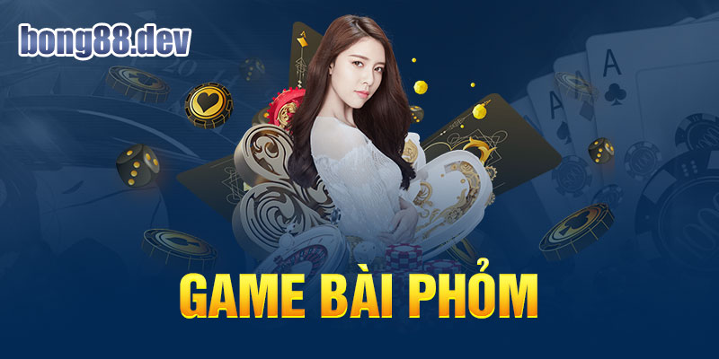 Phỏm - Game bài thuộc thể loại bài Rummy