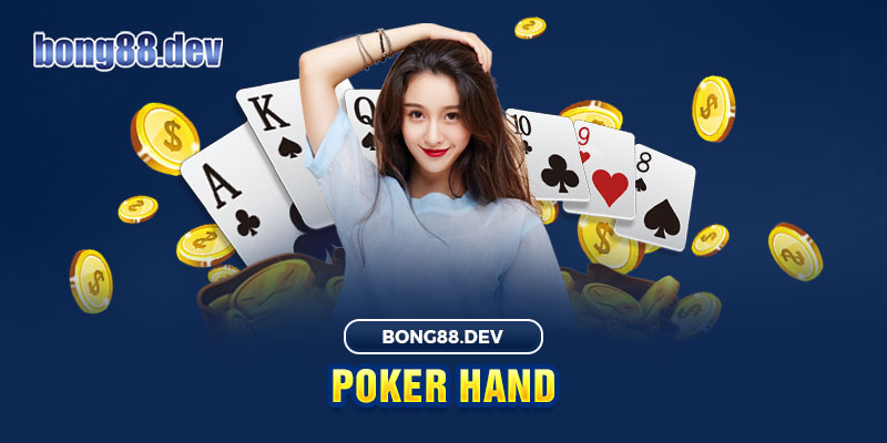 Poker Hand là một biến thể đặc sắc nhất trong game bài Poker